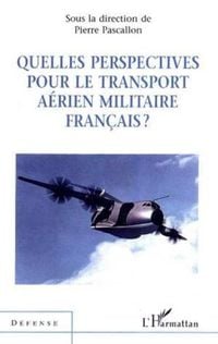 Produktbild: Quelles Perspectives Pour Le Transport Aerien Militaire Francais ?