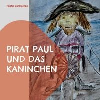 Produktbild: Pirat Paul und das Kaninchen