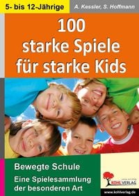 Produktbild: 100 starke Spiele f&uuml;r starke Kids