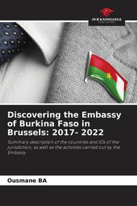 Produktbild: Discovering the Embassy of Burkina Faso in Brussels: 2017- 2022
