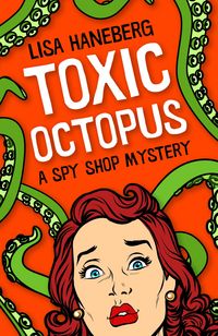 Produktbild: Toxic Octopus (A Spy Shop Mystery, #1)