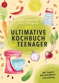 Produktbild: Selbstgekocht statt Fertigpizza! Das Ultimative Kochbuch f&uuml;r Teenies ab 12 (S/W-Version)