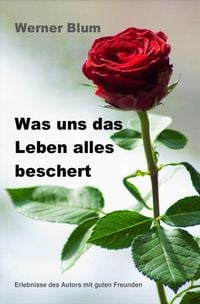 Produktbild: Geschichten von Werner Blum / Band 2 - Was uns das Leben alles beschert
