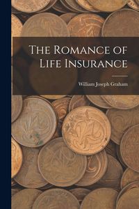 Produktbild: The Romance of Life Insurance
