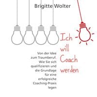 Bild vom Artikel Ich will Coach werden vom Autor Brigitte Wolter