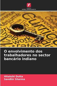 Produktbild: O envolvimento dos trabalhadores no sector banc&aacute;rio indiano