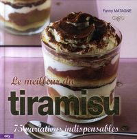 Produktbild: Le meilleur du tiramisu : 75 recettes indispensables