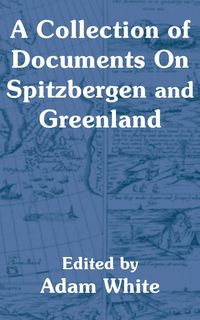Produktbild: Collection of Documents On Spitzbergen and Greenland, A