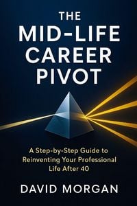 Produktbild: The Mid-Life Career Pivot