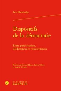 Produktbild: Dispositifs de la d&eacute;mocratie : entre participation, d&eacute;lib&eacute;ration et