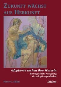Produktbild: Zukunft w&auml;chst aus Herkunft