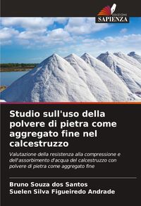 Produktbild: Studio sull'uso della polvere di pietra come aggregato fine nel calcestruzzo
