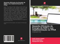 Produktbild: Desenho Eficiente de Energia da RAM e sua Implementa&ccedil;&atilde;o na FPGA