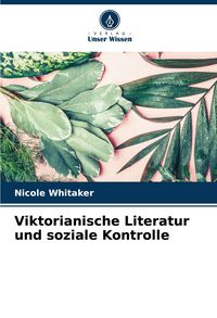 Produktbild: Viktorianische Literatur und soziale Kontrolle