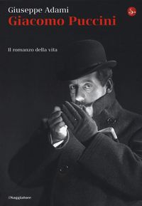 Produktbild: Giacomo Puccini. Il romanzo della vita
