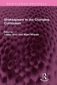 Produktbild: Shakespeare in the Changing Curriculum