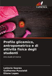 Produktbild: Profilo glicemico, antropometrico e di attivit&agrave; fisica degli studenti