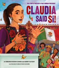 Produktbild: Claudia Said Si! The Story of Mexico's First Woman President