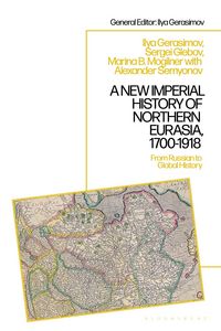 Produktbild: A New Imperial History of Northern Eurasia, 1700-1918