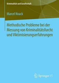 Produktbild: Methodische Probleme bei der Messung von Kriminalit&auml;tsfurcht und Viktimisierungserfahrungen