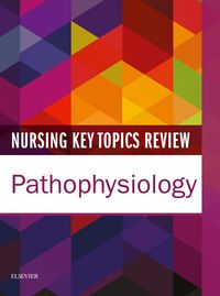 Produktbild: Nursing Key Topics Review: Pathophysiology E-Book