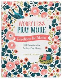 Produktbild: Worry Less, Pray More: Devotions for Moms