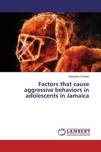 Produktbild: Factors that cause aggressive behaviors in adolescents in Jamaica