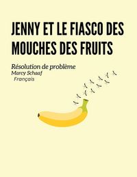 Produktbild: Jenny et le fiasco des mouches des fruits (French)