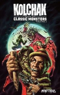 Produktbild: Kolchak Meets the Classic Monsters