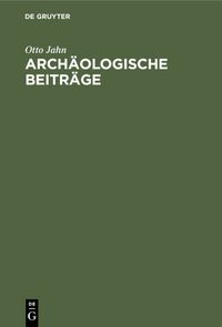 Produktbild: Arch&auml;ologische Beitr&auml;ge