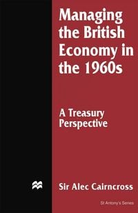 Produktbild: Managing the British Economy in the 1960s: A Treasury Perspective