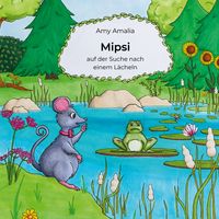 Produktbild: Mipsi auf der Suche nach einem L&auml;cheln