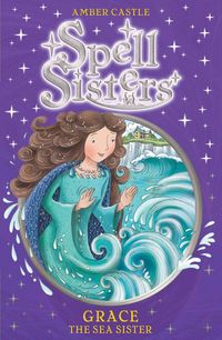 Produktbild: Castle, A: Spell Sisters: Grace the Sea Sister