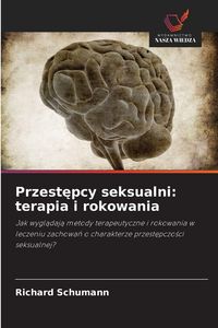 Produktbild: Przest&iquest;pcy seksualni: terapia i rokowania