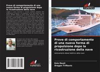 Produktbild: Prove di comportamento di una nuova forma di propulsione dopo la ricostruzione della nave