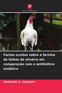 Produktbild: Factos ocultos sobre a farinha de folhas de oliveira em compara&ccedil;&atilde;o com o antibi&oacute;tico sint&eacute;tico