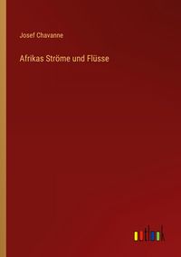 Produktbild: Afrikas Str&ouml;me und Fl&uuml;sse