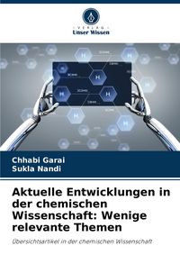 Produktbild: Aktuelle Entwicklungen in der chemischen Wissenschaft: Wenige relevante Themen