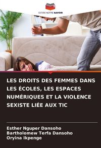 Produktbild: Les Droits des Femmes Dans Les &Eacute;coles, Les Espaces Num&eacute;riques Et La Violence Sexiste Li&eacute;e Aux Tic