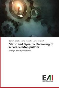 Produktbild: Cafolla, D: Static and Dynamic Balancing of a Parallel Manip