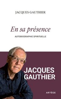 Produktbild: En sa pr&eacute;sence : autobiographie spirituelle