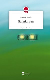 Produktbild: Bahnfahren. Life is a Story - story.one