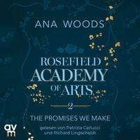 Produktbild: Rosefield Academy of Arts &ndash; The Promises We Make