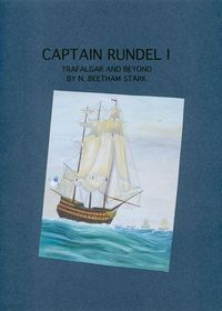 Produktbild: Captain Rundel I - Trafalgar and Beyond (book 6 of 9 of the Rundel Series)
