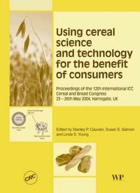 Produktbild: Using Cereal Science and Technology for the Benefit of Consumers