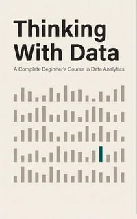 Produktbild: Thinking With Data. A Complete Beginner's Course in Data Analytics