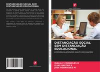 Produktbild: DISTANCIA&Ccedil;&Atilde;O SOCIAL SEM DISTANCIA&Ccedil;&Atilde;O EDUCACIONAL
