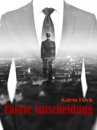 Produktbild: Fatale Entscheidung