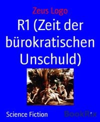 Produktbild: R1 (Zeit der b&uuml;rokratischen Unschuld)