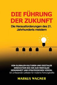 Produktbild: Die F&uuml;hrung der Zukunft